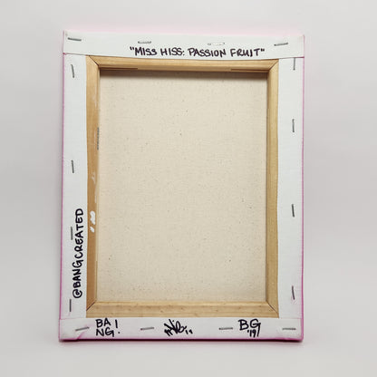 BANGcreated! - Miss Hiss: Passion Fruit 10" Canvas 2019